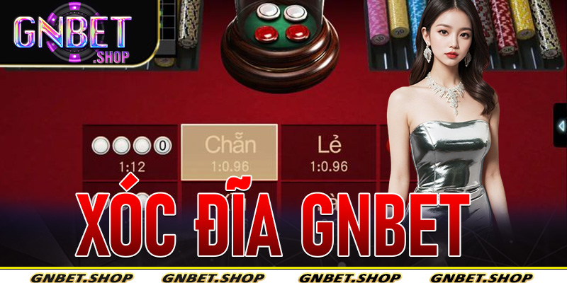 Xóc đĩa Gnbet